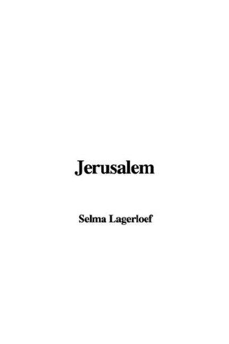 Selma Lagerlöf: Jerusalem (Paperback, 2005, IndyPublish.com)