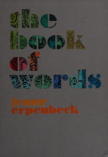 Jenny Erpenbeck: The book of words (2007, Portobello)