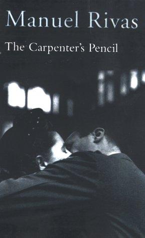 Manuel Rivas: The Carpenter's Pencil (Hardcover, Overlook Hardcover)