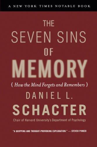 Daniel L. Schacter, Daniel L. Schacter: The Seven Sins of Memory: How the Mind Forgets and Remembers (Houghton Mifflin)