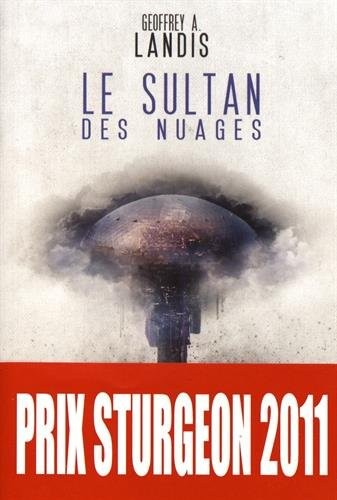 Geoffrey A. Landis: Le sultan des nuages (Paperback, 2017, Le Bélial')