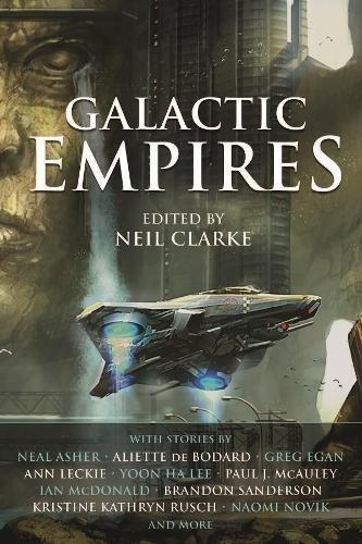Neil Clarke: Galactic Empires (2017)