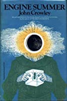 John Crowley: Engine Summer (1980, Bantam Science Fiction)