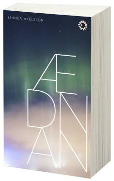 Linnéa Axelsson: Ædnan (Hardcover, Swedish language, 2019, Bonnier Pocket)