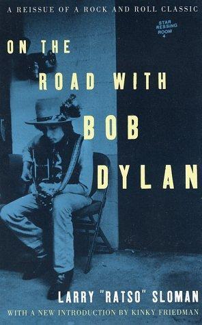 Larry "Ratso" Sloman, Kinky Friedman: On the Road with Bob Dylan (2002)