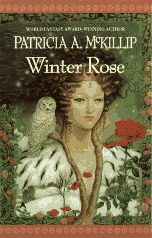 Patricia A. McKillip, Patricia A. McKillip (duplicate): Winter Rose (Winter Rose, #1) (1997)