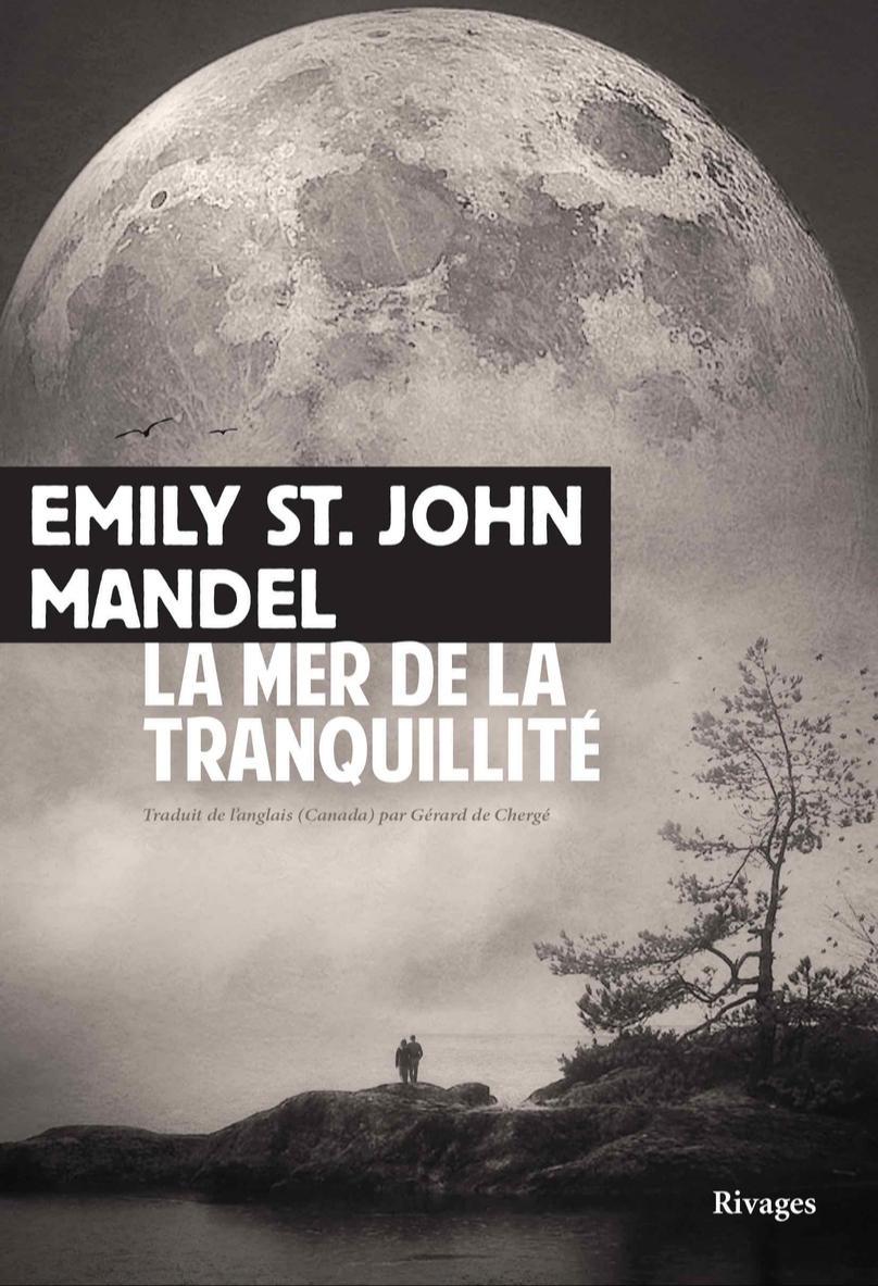 Emily St. John Mandel: La Mer de la Tranquillité (Paperback, French language, 2023, Payot & Rivages)