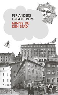 Per Anders Fogelström: Minns du den stad (Hardcover, Swedish language, 2007, Bonnier)