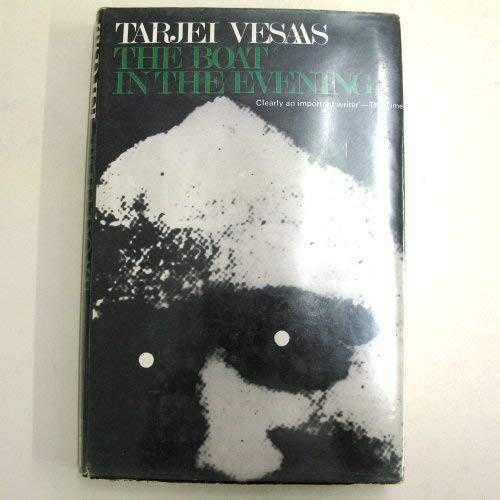 Tarjei Vesaas: The boat in the evening (1971, Owen)