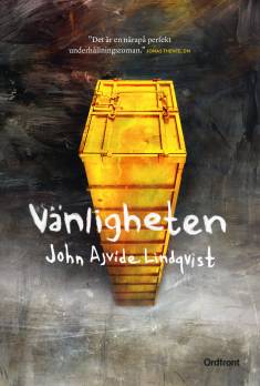 John Ajvide Lindqvist: Vänligheten (Hardcover, Swedish language, 2022, Ordfront)