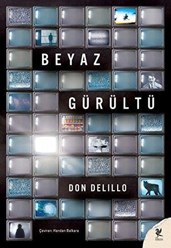 Don DeLillo: Beyaz Gürültü (Turkish language, 2018)