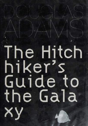 Douglas Adams: Hitch Hiker's Guide to the Galaxy (Hardcover, 2003, Gollancz)