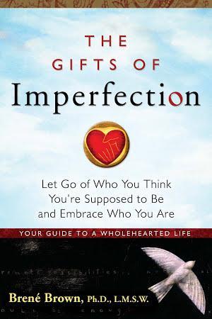 Brené Brown, Brené Brown, Heineman Mary: The Gifts of Imperfection (2010, Hazelden)