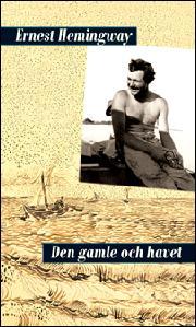 Den gamle och havet (Hardcover, Swedish language, 2011, Bakhåll)