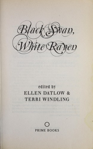 Ellen Datlow, Terri Windling: Black Swan, White Raven (Paperback, 2008, Prime Books)