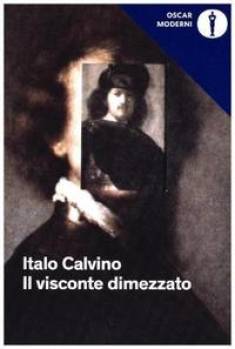 Italo Calvino: Il visconte dimezzato (Hardcover, Italian language, 2019, Mondadori Libri S.p.A)