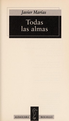 Javier Marías: Todas las almas (Spanish language, 1998, Alfaguara)