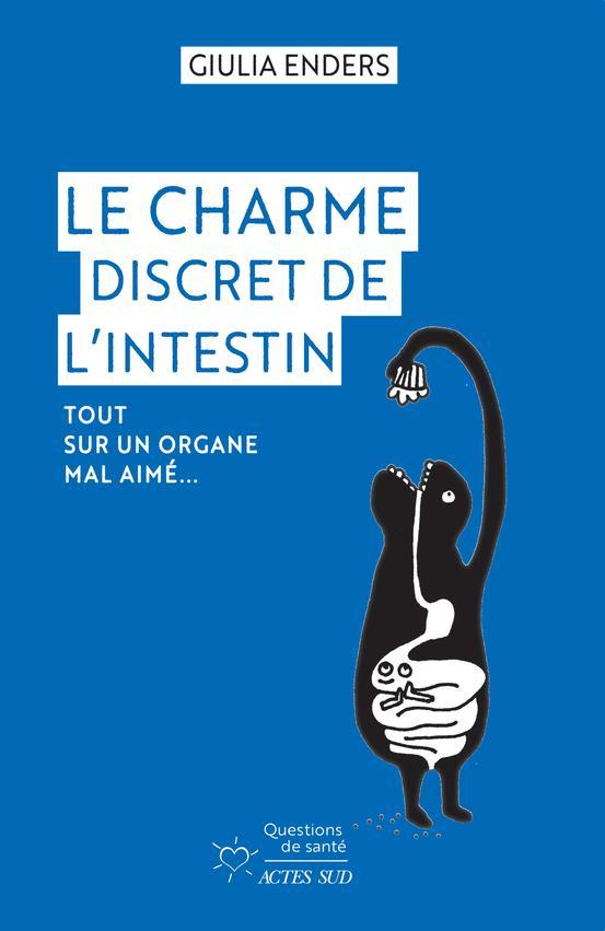 Giulia Enders: Le charme discret de l'intestin : tout sur un organe mal aimé (French language, 2021, Actes Sud)