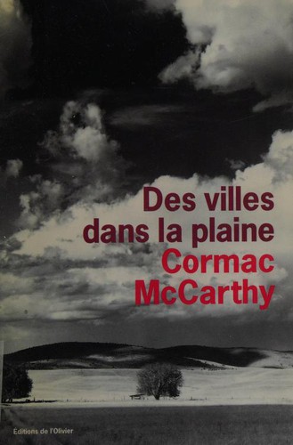 Cormac McCarthy: Des villes dans la plaine (French language, 1999, Editions de l'Olivier)