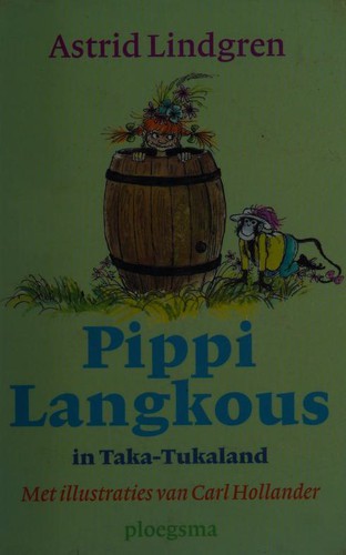 Astrid Lindgren: Pippi Langkous in Taka-Tukaland (Dutch language, 2004, Ploegsma)