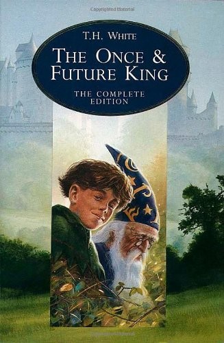 Terence Hanbury White: The Once and Future King, Complete Edition (1996, HarperCollins)
