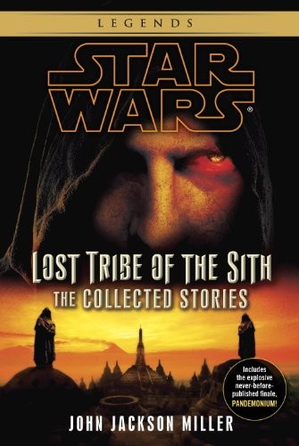 John Jackson Miller: Star Wars: Lost Tribe of the Sith (2012, Del Rey)