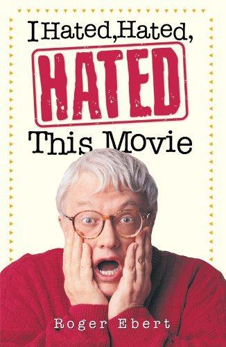 Roger Ebert: I Hated, Hated, Hated This Movie (2013)