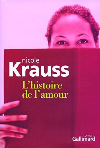 Nicole Krauss: L'histoire de l'amour (French language, 2006)