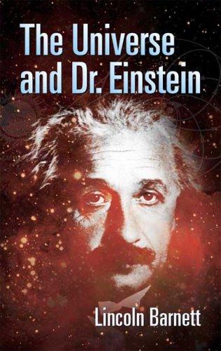 Lincoln Kinnear Barnett: The universe and Dr. Einstein (2005, Dover Publications)