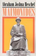 Abraham Joshua Heschel: Maimonides (1983, Farrar, Straus and Giroux)