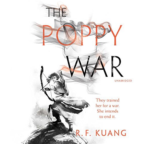 R.F. Kuang: The Poppy War (AudiobookFormat, 2018, Harpercollins, HarperCollins Publishers and Blackstone Audio)