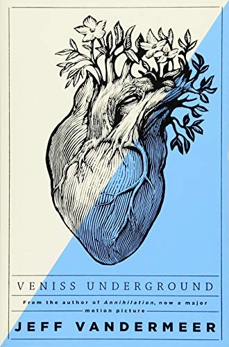Jeff VanderMeer: Veniss Underground (Pan Macmillan)