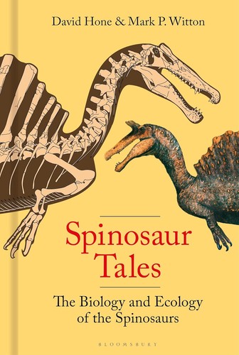 David Hone, Mark Paul Witton: Spinosaur Tales (Hardcover, Bloomsbury Sigma)