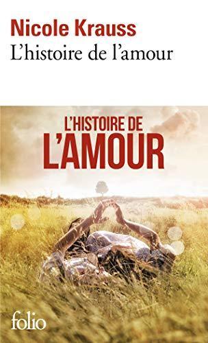 Nicole Krauss: L'histoire de l'amour (French language, 2008, Éditions Gallimard)