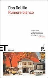 Don DeLillo: Rumore bianco (Italian language, 1987)