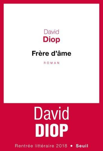 David Diop: Frère d'âme (French language, Éditions du Seuil)