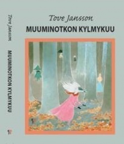 Tove Jansson: Muuminotkon kylmykuu (Hardcover, Karelian language, 2017, Karjalan kielen seura)