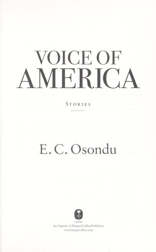 E. C. Osondu: Voice of America (2010, Harper)