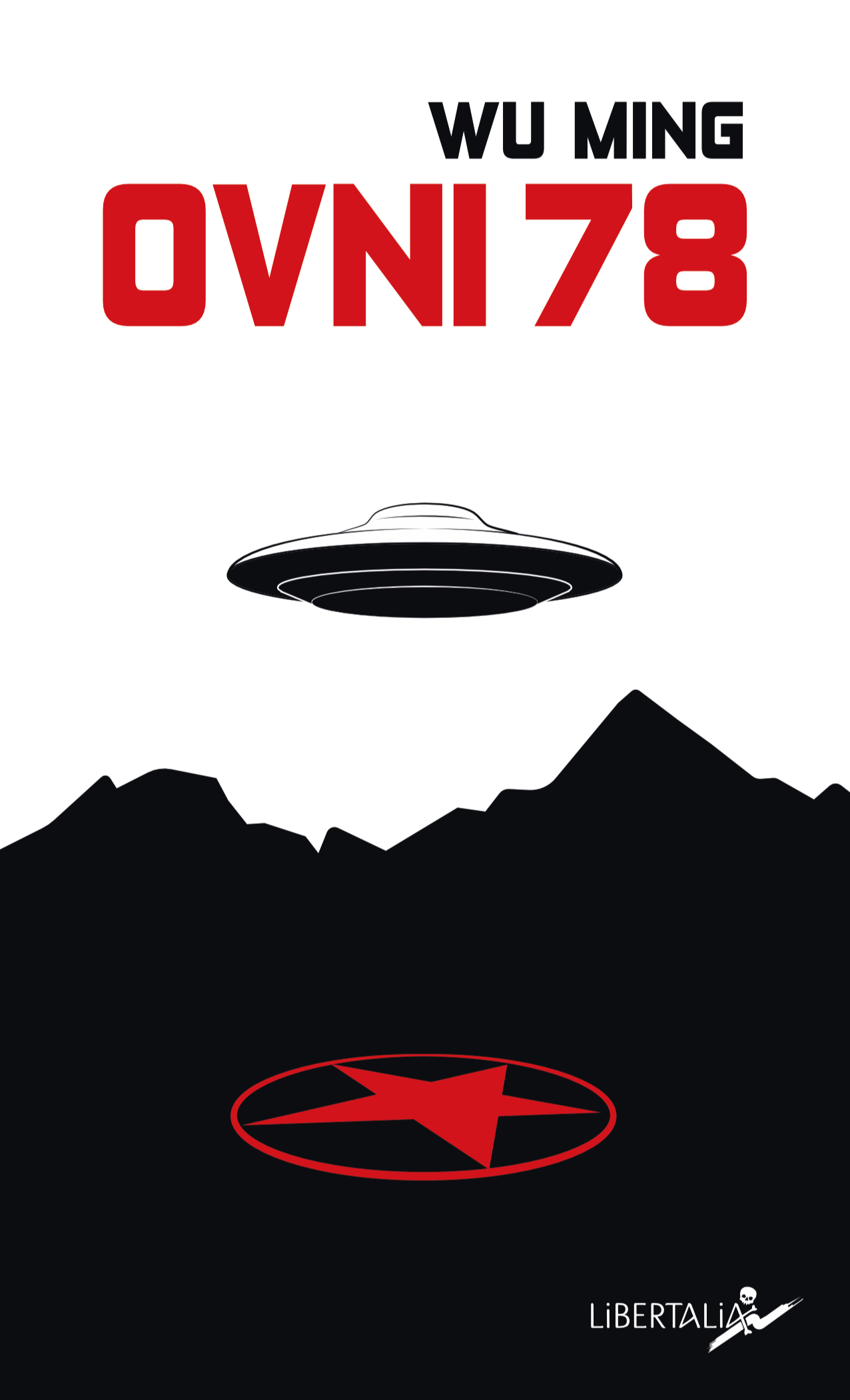 Wu Ming: OVNI 78 (french language, 2024, Libertalia)