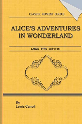Lewis Carroll: Alice’s Adventure in Wonderland : Large Print Edition (Paperback, 2019, Independently published, Independently Published)