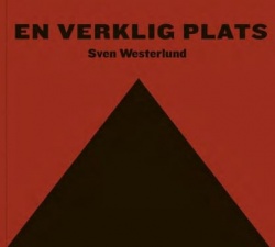 Daniel Boyacioglu, Niclas Östlind, Sven-Olov Wallenstein: En verklig plats (Hardcover, Swedish language, 2022, Ordfront förlag)