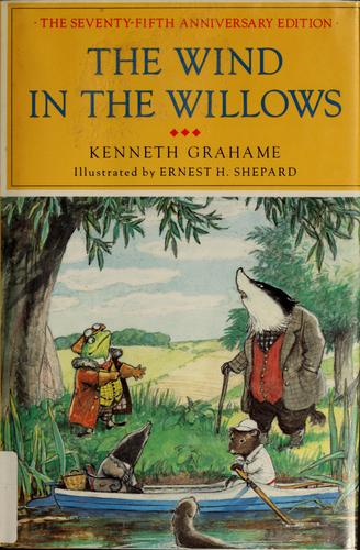 Kenneth Grahame: The wind in the willows (1983, Atheneum BOoks for Young Readers)