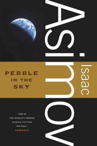Айзек Азимов: Pebble in the Sky