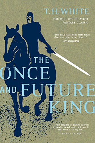 Terence Hanbury White: The Once and Future King (Paperback, 2011, Ace Books, Ace)