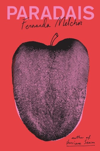 Sophie Hughes, Fernanda Melchor: Paradais (2023, Norton & Company Limited, W. W.)