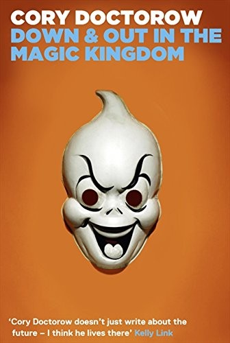 Cory Doctorow (Duplicate): Down and Out in the Magic Kingdom (2001, Harper Voyager)