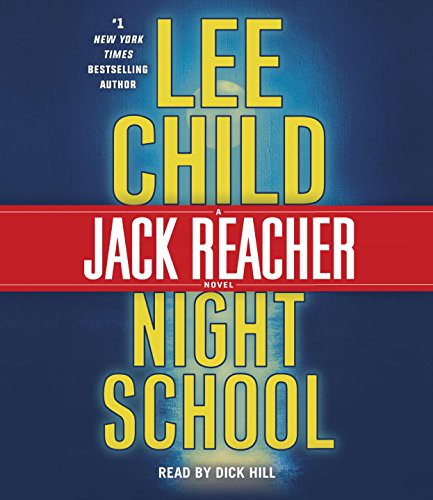 Lee Child, Dick Hill, Lee Child: Night School (AudiobookFormat, 2016, Random House Audio)