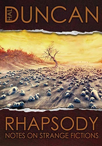 Hal Duncan: Rhapsody: Notes on Strange Fictions (Lethe Press)