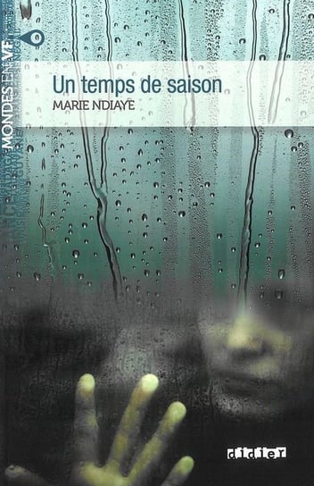 Marie NDiaye: Un temps de saison (Franska language)