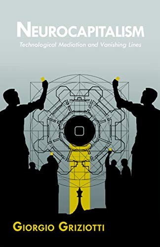 Giorgio Griziotti: Neurocapitalism (Paperback, Minor Compositions)